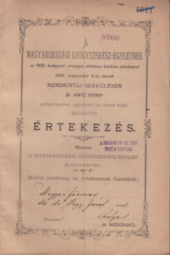 Dr. Hintz György - A Magyarországi Gyógyszerész-Egylet 1885. szeptember 4-én tartott rendkívüli szakülésén előadott értekezés (dedikált)