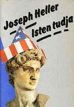 Joseph Heller - Isten tudja