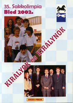Adzic Szerk.: Slobodan - KIRLYOK s KIRLYNK - 35. Sakkolimpia Bled 2002