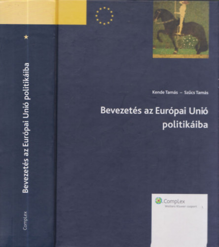 Kende Tams; Szcs Tams - Bevezets az Eurpai Uni politikiba