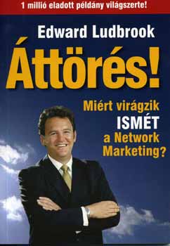 Edward Ludbrook - ttrs! - Mirt virgzik ISMT a Network Marketing?
