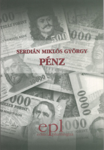 Serdián Miklós György - Pénz