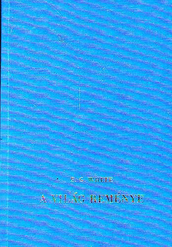 E. G. White - A vilg remnye
