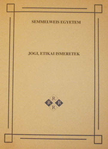 Dr. Sótonyi Péter (szerk.) - Jogi, etikai ismeretek