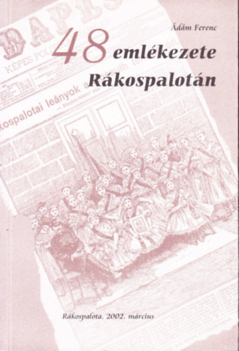 Ádám Ferenc - 48 emlékezete Rákospalotán