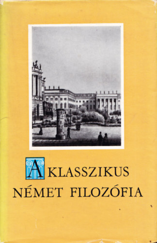 Sndor Pl (szerk.) - A klasszikus nmet filozfia