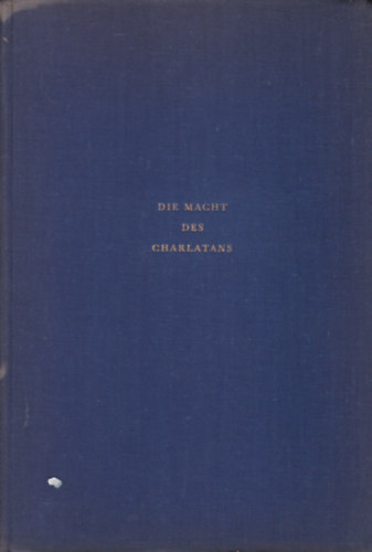 Grete de Francesco - Die Macht des Charlatans (A sarlat�nok ereje - n�met nyelv�)