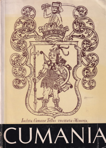 Horvth Attila (szerk.) - Cumania III. Historia - A Bcs-Kiskun megyei mzeumok kzlemnyei
