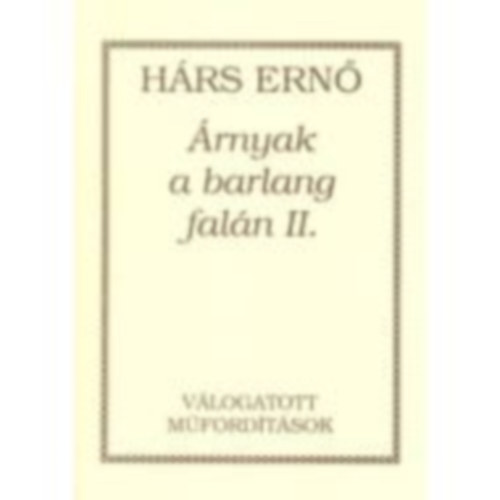 H�rs Ern� - �rnyak a barlang fal�n II.