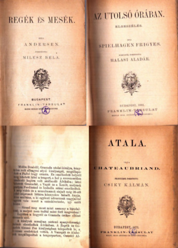 Andersen, Spielhagen Frigyes, Csiky Klmn, Feuillet Oktv, Mrike Ede, Andersen Jnos Keresztly, Turgenyev Sz. Ivn - Regk s mesk (1879) - Az utols rban (1881) - Atala (1876) - Egy n naplja (1879) - Mozart prgai utazsa (1895) - Kpesknyv kpek nlkl (1882) - Kltemnyek przban (1884)
