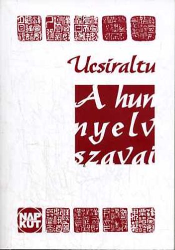 Ucsiraltu - A hun nyelv szavai