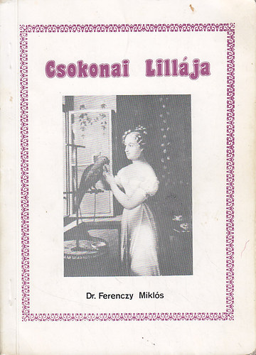 dr. Ferenczy Miklós - Csokonai Lillája