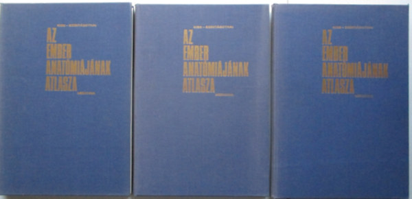 Kiss-Szentgothai - Az ember anatmijnak atlasza I-III.