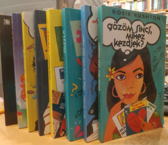 Rosie Rushton - 8 db Rosie Rushton: Jessica; Melissa; Ne cirkuszolj, anyu!; Poppy; Sophie; Olivia; Hogy tehetsz velem ilyet, anyu?; Gzm sincs, mihez kezdjek?