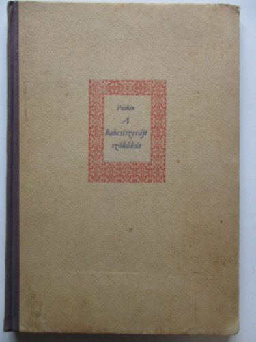 Alexander Szergejevics Puskin - A babcsiszer�ji sz�k�k�t