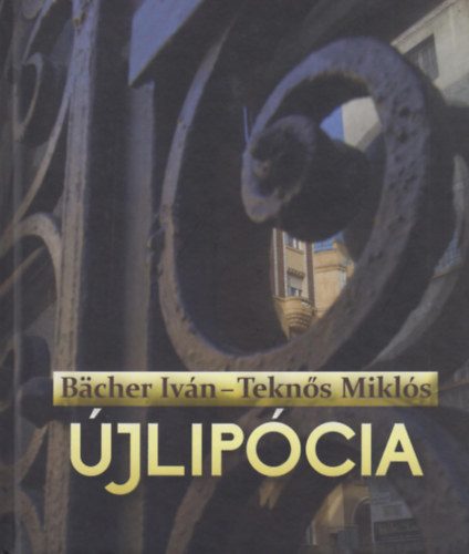 B�cher Iv�n; Tekn�s Mikl�s - �jlip�cia