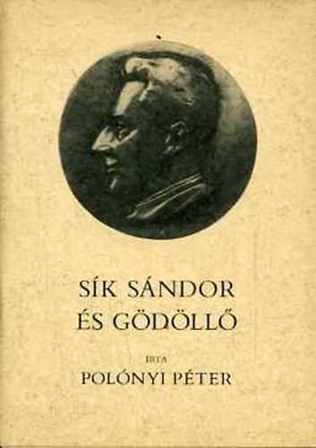 Polónyi Péter - Sík Sándor és Gödöllő