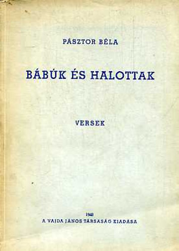P�sztor B�la - B�b�k �s halottak