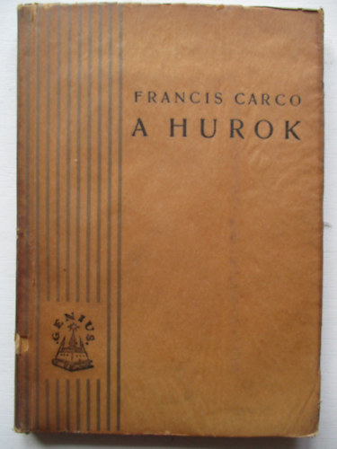 Francis Carco - A hurok