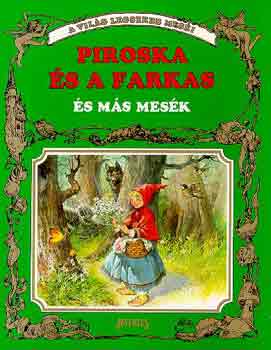 Piroska és a farkas és más mesék