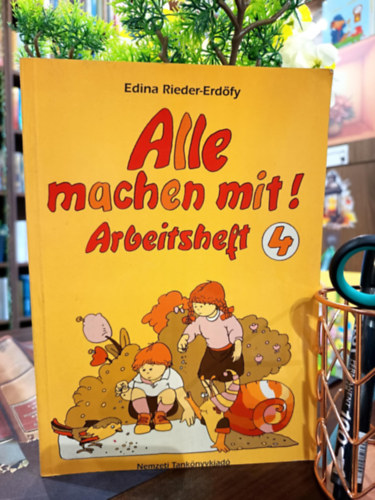 Erdőfy Rieder Edina - Alle machen mit! Arbeitsheft 4.