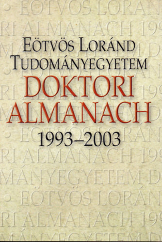 H. Nagy Anna - Etvs Lornd Tudomnyegyetem Doktori Almanach 1993-2003