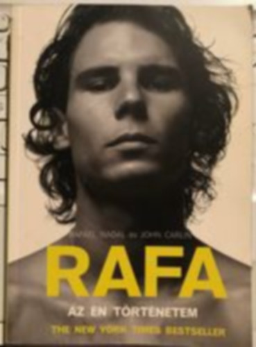 Rafael Nadal; John Carlin - RAFA - Az n trtnetem