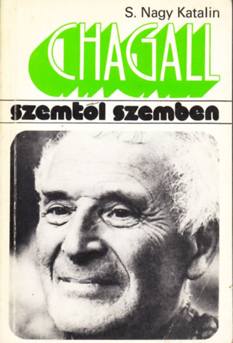 S. Nagy Katalin - Chagall (szemtl szemben)
