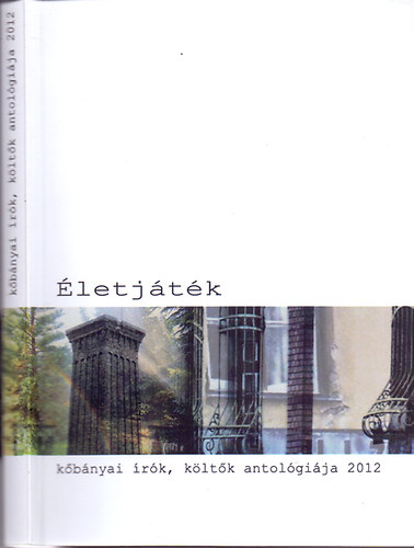 Kertai N. Mria (szerk.) - letjtk (Kbnyai rk, kltk antolgija 2012)