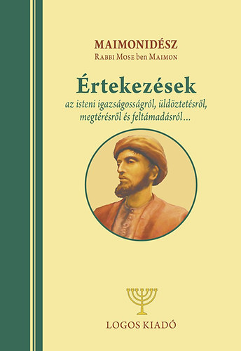 Maimonidsz - rtekezsek, az isteni igazsgossgrl, ldztetsrl