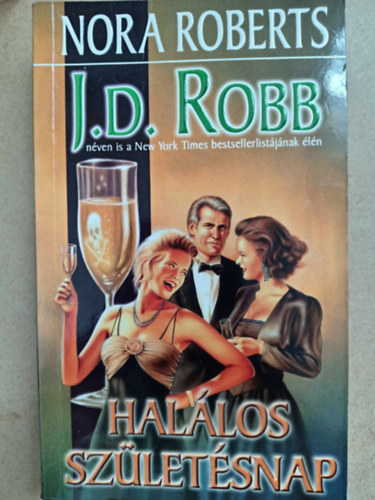 J. D. Robb (Nora Roberts), Kiss Tams (ford.) - Hallos szletsnap (Reunion in Death) - Hallos-sorozat 14. ktet