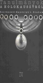 Tanulmnyok a holokausztrl IV.