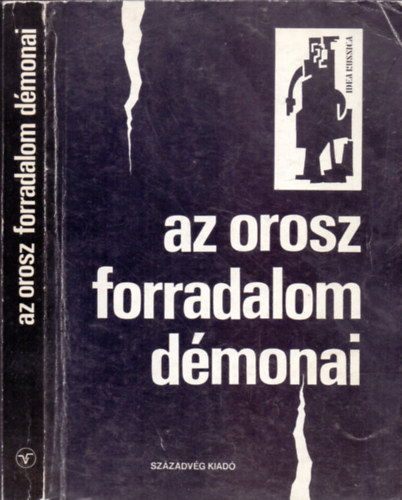 Kiss Ilona (szerk.) - Az orosz forradalom dmonai (Idea Russica)