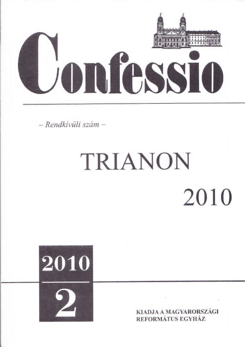 Csoma ron (szerk.) - Confessio 2010/2. - rendkvli szm - Trianon 2010