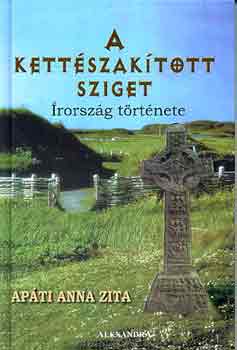 Apti Anna Zita - A kettszaktott sziget (rorszg trtnete)