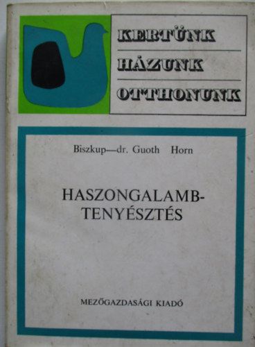 Biszkup-Dr. Guoth-Horn - Haszongalambteny�szt�s