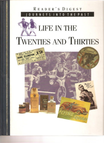 Reader's Digest Association, James Cochrane - Life in the Twenties and Thirties - Journeys into the Past