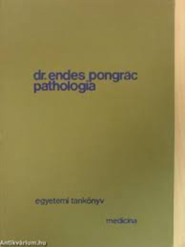 Dr. Endes Pongr�c - Pathologia (2.k�tet)