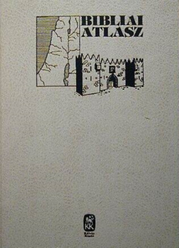 Református Sajtóosztály - Bibliai atlasz - Kortörténeti bevezetéssel
