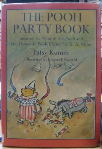 Patsy Kumm, Ernest H. Shepard (illusztrtor), A. A. Milne - The Pooh Party Book - Inspired by Winnie-the-Pooh and The House at Pooh Corner by A. A. Milne