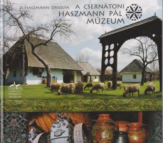 D. Haszmann Orsolya - A csernátoni Haszmann Pál Múzeum képes album