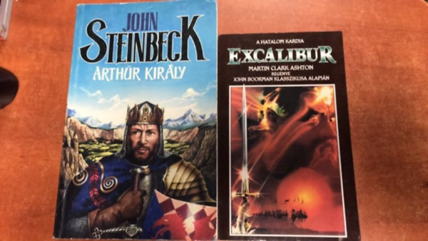 John Steinbeck, Martin Clark Ashton - 2 db Arthur kir�ly: Arth�r kir�ly; Excalibur