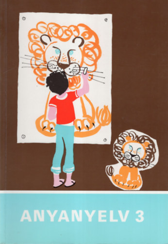 Dr. V�r�s Imr�n� - Anyanyelv 3 - Anyanyelvi munkaf�zet az �ltal�nos iskola 3. oszt�lya sz�m�ra