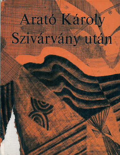 Arat� K�roly - Sziv�rv�ny ut�n