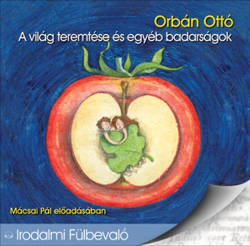Orb�n Ott� - A vil�g teremt�se �s egy�b badars�gok (Hangosk�nyv)