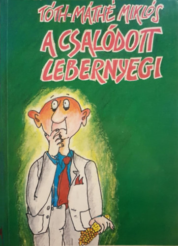 Tóth-Máté Miklós - A csalódott Lebernyegi