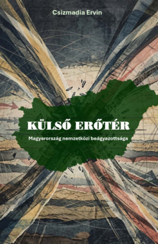 Csizmadia Ervin (Szerk.) - K�ls� er�t�r
