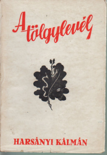 Hars�nyi K�lm�n - A t�lgylev�l (Verses t�nd�rrege n�gy �nekben)