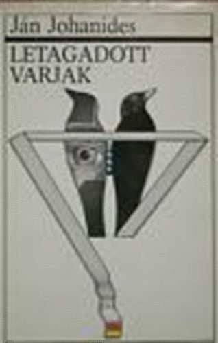 J�n Johanides - Letagadott varjak