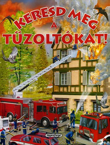 Forgcs Attila (ford.) - Keresd meg a tzoltkat!